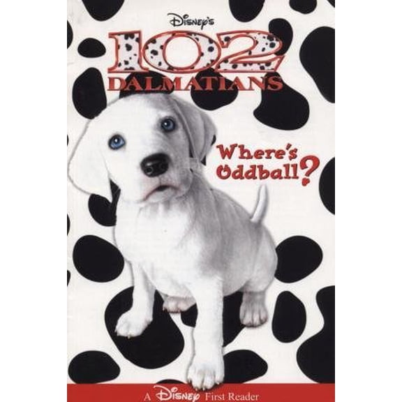 Pre-Owned Disney's 102 Dalmatians: Where's Oddball? (A Disney First Reader) (Hardcover) 0786844647 9780786844647