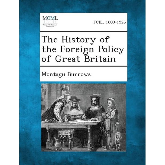 The History of the Foreign Policy of Great Britain, (Paperback)