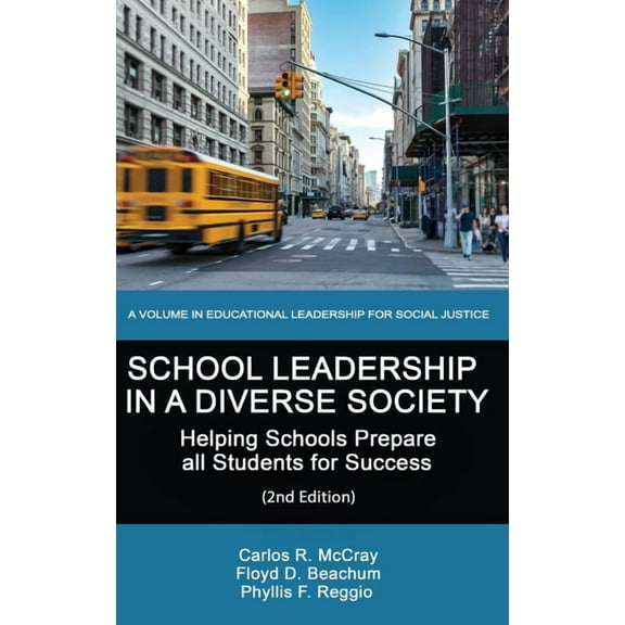 Educational Leadership for Social Justice: School Leadership in a Diverse Society: Helping Schools Prepare all Students for Success (2nd Edition) (Hardcover)