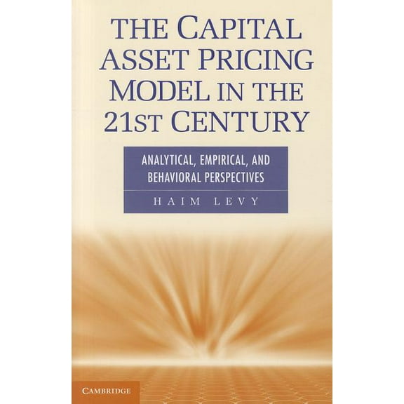 The Capital Asset Pricing Model in the 21st Century, (Paperback)