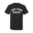 thumbnail image 2 of Wild Bobby Vintage Movie Quote I Don't Know Margo! Men T-Shirt, Black, Small, 2 of 6