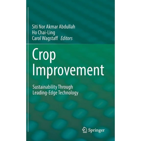 Crop Improvement: Sustainability Through Leading-Edge Technology, (Hardcover)