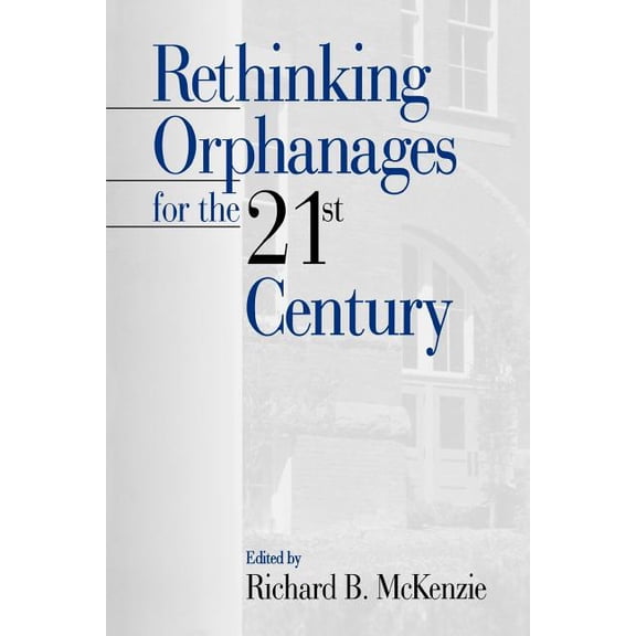 Women Rethinking Orphanages for the 21st Century, (Paperback)