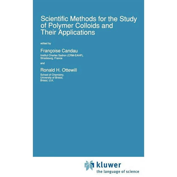 NATO Science Series C: Scientific Methods for the Study of Polymer Colloids and Their Applications, Book 303, (Hardcover)