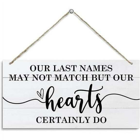 Farmhouse Wood Sign, Blended Family Sign, Our Last Names May Not Match But Our Hearts Certainly Do Sign, Decorative Hanging Wall Plaque Decor Sign, Wall Decor Art, Rustic Home Decor Sign