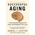 thumbnail image 2 of Pre-Owned Successful Aging: A Neuroscientist Explores the Power and Potential of Our Lives (Paperback) 0735236917 9780735236912, 2 of 2