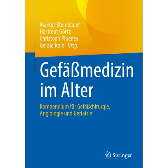 GefÃ¤Ãmedizin Im Alter: Kompendium FÃ¼r GefÃ¤Ãchirurgie, Angiologie Und Geriatrie, (Paperback)