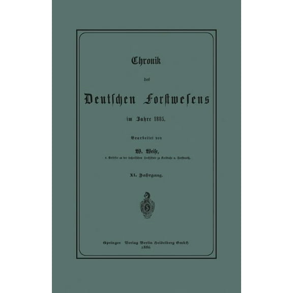Chronik Des Deutschen Forstwesens Im Jahre 1885, (Paperback)