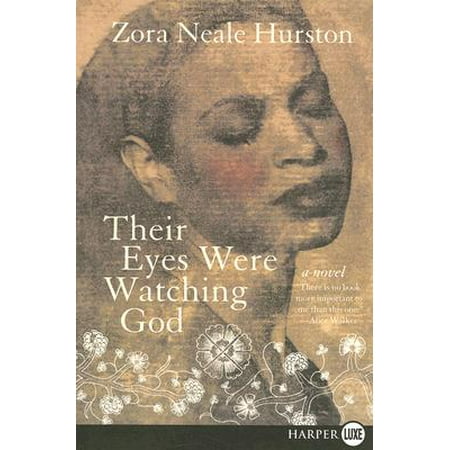 - Their Eyes Were Watching God