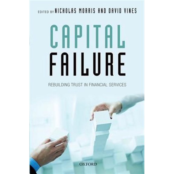Pre-Owned Capital Failure: Rebuilding Trust in Financial Services, (Hardcover)