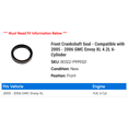 thumbnail image 2 of Front Crankshaft Seal - Compatible with 2005 - 2006 GMC Envoy XL 4.2L 6-Cylinder, 2 of 2