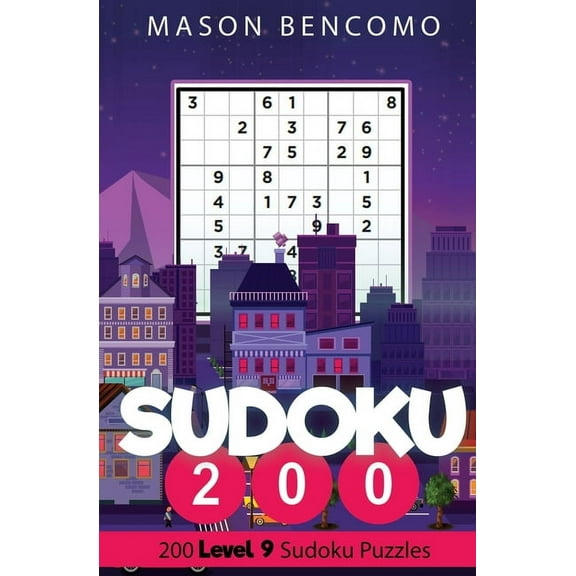 Sudoku 200 Sudoku 200: Master The Sudoku With These Very Hard Puzzles, Book 9, (Paperback)