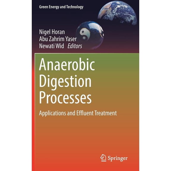 Green Energy and Technology Anaerobic Digestion Processes: Applications and Effluent Treatment, (Hardcover)