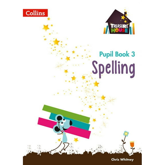 Collins Treasure House Treasure House -- Year 3 Spelling Pupil Book, (Paperback)