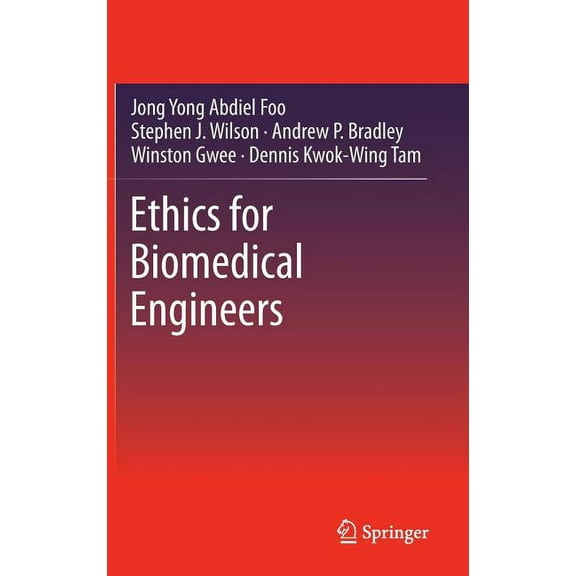 Ethics for Biomedical Engineers, (Hardcover)