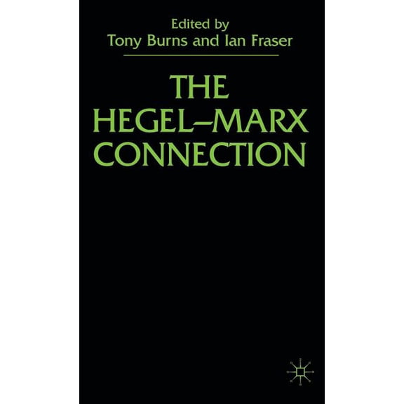 The Hegel-Marx Connection, (Hardcover)