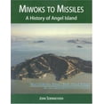 thumbnail image 1 of Pre-Owned Miwoks to Missiles: A History of Angel Island (Paperback) 0966735226 9780966735222, 1 of 1