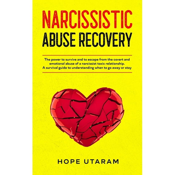 Narcissistic Abuse Recovery: The power to survive and to escape from the covert and emotional abuse of a narcissist toxi, (Hardcover)
