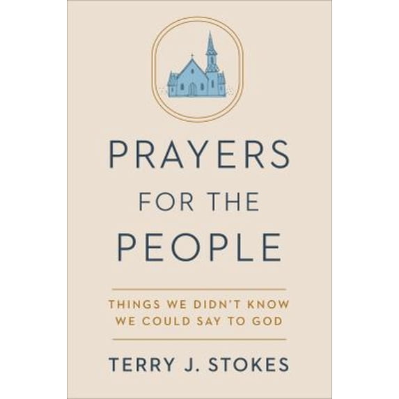 Pre-Owned Prayers for the People: Things We Didn't Know We Could Say to God (Hardcover) 0593239431 9780593239438