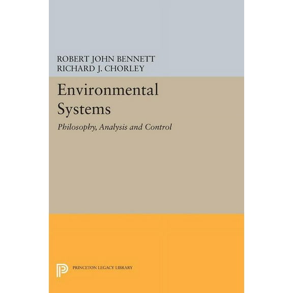 Princeton Legacy Library Environmental Systems: Philosophy, Analysis and Control, Book 1453, (Paperback)