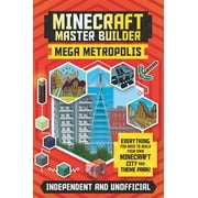 ANNE ROONEY Minecraft Master Builder: Master Builder: Minecraft Mega Metropolis (Independent & Unofficial): Build Your Own Minecraft City and Theme Park (Paperback)