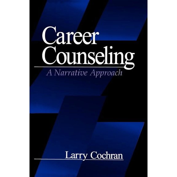 Career Counseling: A Narrative Approach, (Paperback)