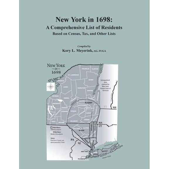 New York in 1698: A Comprehensive List of Residents, Based on Census, Tax, and Other Lists, (Paperback)