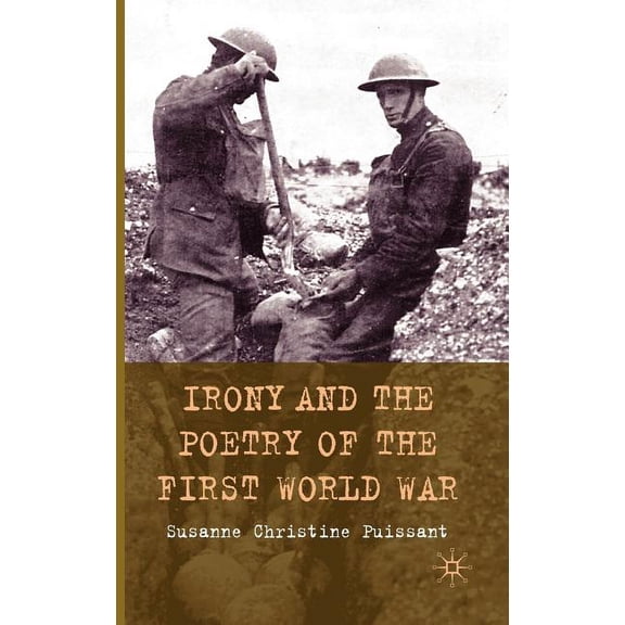 Irony and the Poetry of the First World War, (Hardcover)
