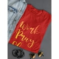 thumbnail image 3 of Work Pray Slay  Women T-Shirt, Female Medium, 3 of 4