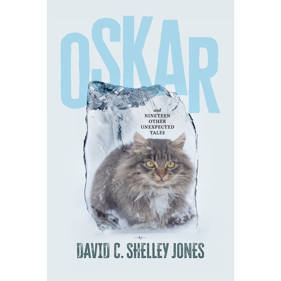 Oskar: and Nineteen Other Unexpected Tales, (Paperback)