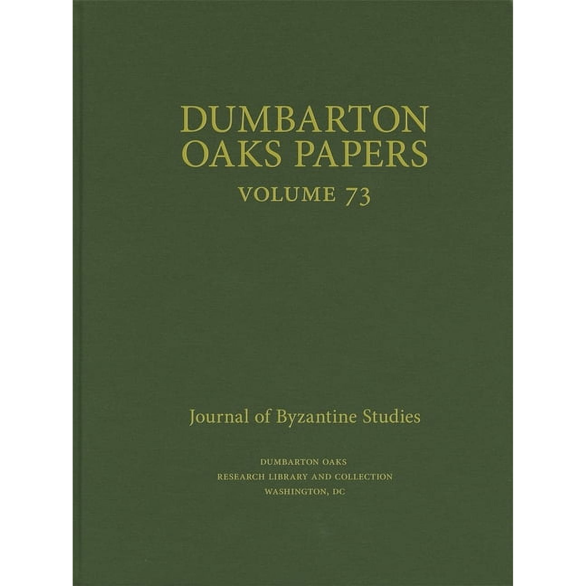 Dumbarton Oaks Papers: Dumbarton Oaks Papers, 73 (Hardcover)