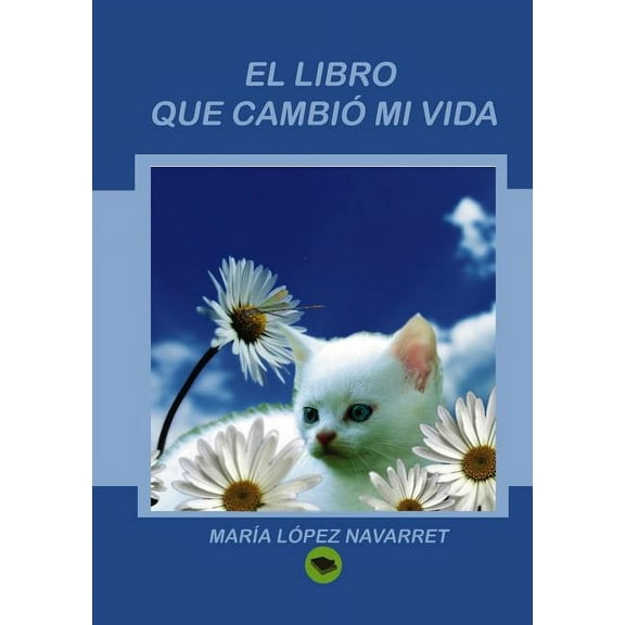 El libro que cambió mi vida (Paperback)