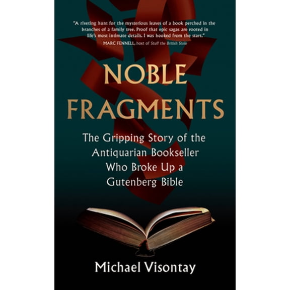 Pre-Owned Noble Fragments: The Gripping Story of the Antiquarian Bookseller Who Broke Up a Gutenberg Bible (Paperback) 1957363983 9781957363981