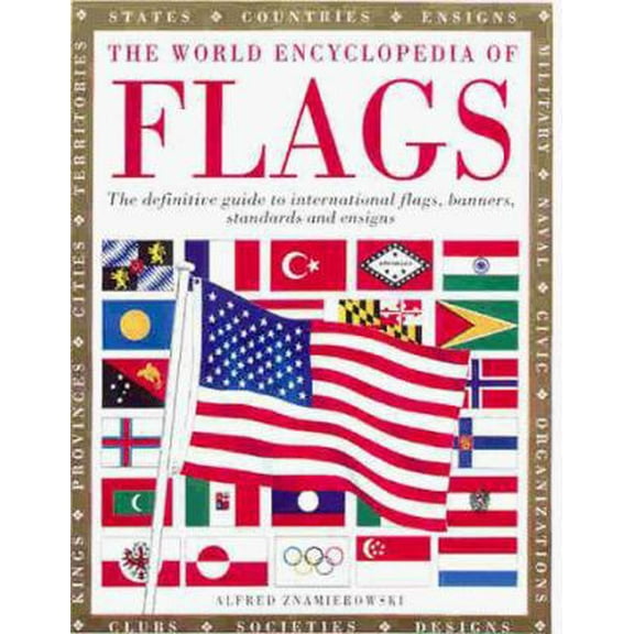 Pre-Owned The World Encyclopedia of Flags (Hardcover) 0754801675 9780754801672