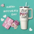 thumbnail image 4 of Mothers Day Birthday Gifts from Daughter,Gifts for Mom,40 oz Mama Tumbler with Handle Lid and Straw, Best Mama Ever Vacuum Insulated Travel Coffee Mug CupTumbler, 4 of 6