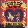 Bo Carter - Banana in Your Fruit Basket: Red Hot Blues 1931 - Vinyl