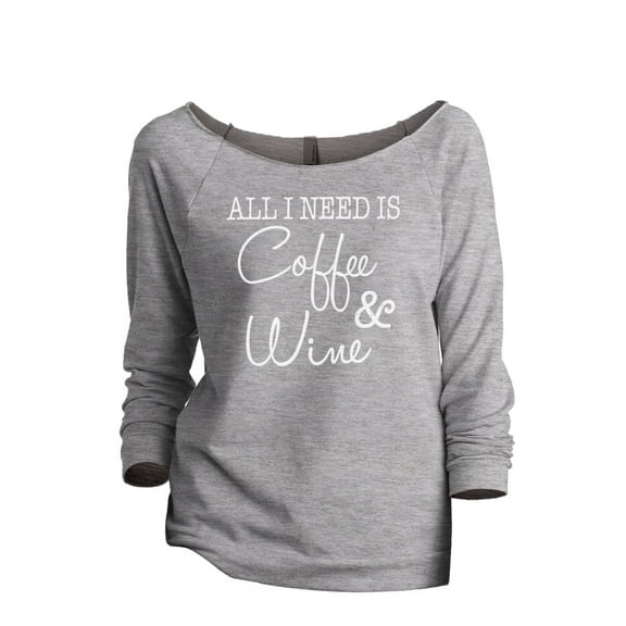 Thread Tank All I Need Is Coffee and Wine Women's Slouchy 3/4 Sleeves Raglan Sweatshirt Sport Grey Small