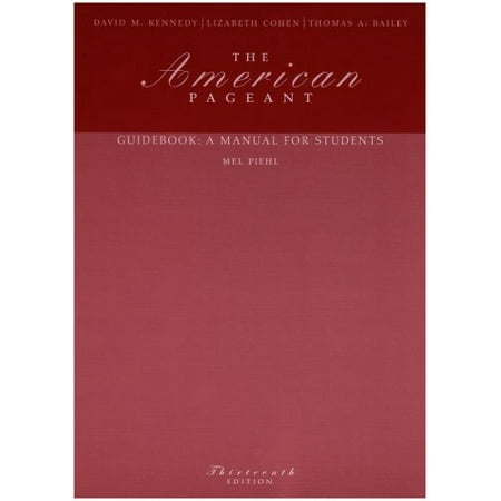 Guidebook, Complete for Kennedy/Cohen/Bailey S the American Pageant, 13th