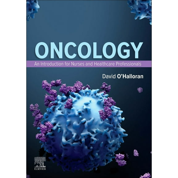 Oncology: An Introduction for Nurses and Healthcare Professionals