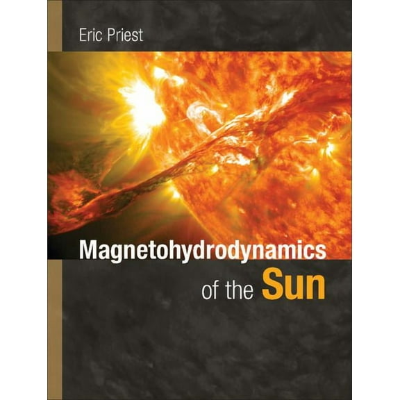 Magnetohydrodynamics of the Sun, (Hardcover)
