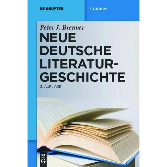 de Gruyter Studium Neue Deutsche Literaturgeschichte: Vom Â»AckermannÂ« Zu GÃ¼nter Grass, (Paperback)