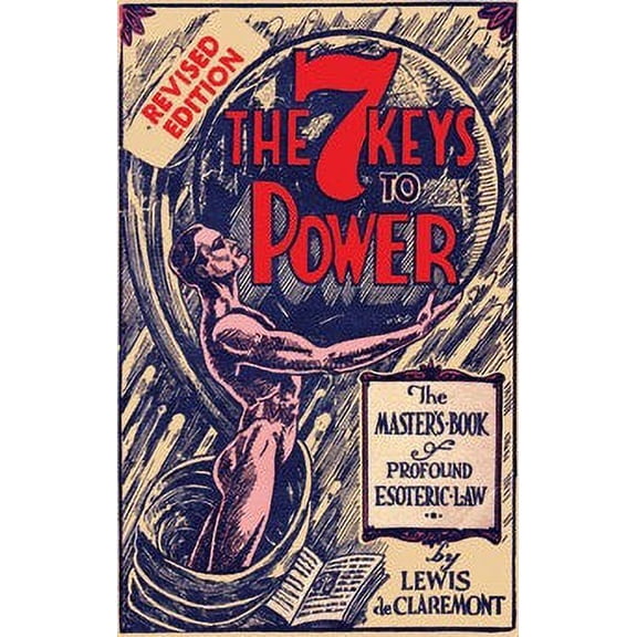 7 Keys to Power, by Lewis de Claremont