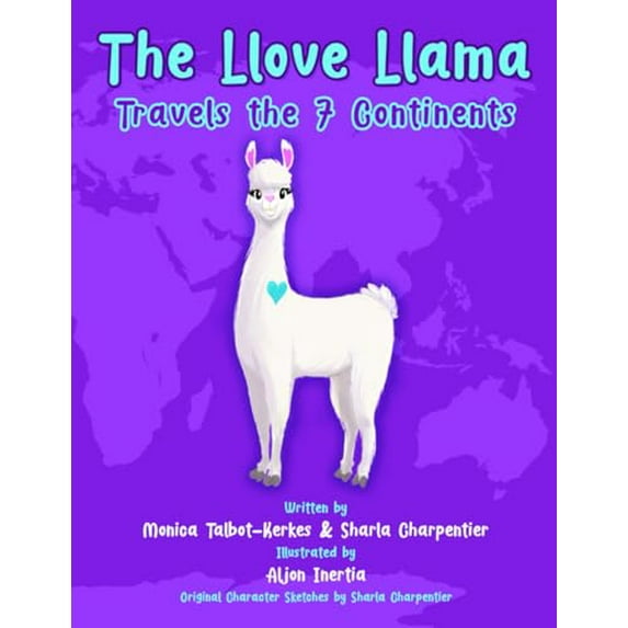 Pre-Owned The Llove Llama Travels the 7 Continents (The Llove Llama & Friends), 9781736282908, 1736282905, Paperback,