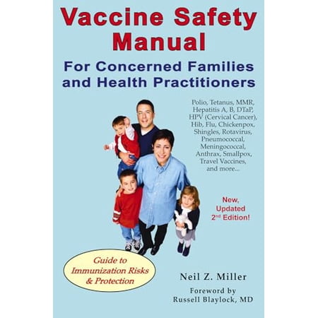 Pre-Owned Vaccine Safety Manual for Concerned Families and Health Practitioners, 2nd Edition: Guide to Immunization Risks and Protection (Paperback) 188121737X 9781881217374