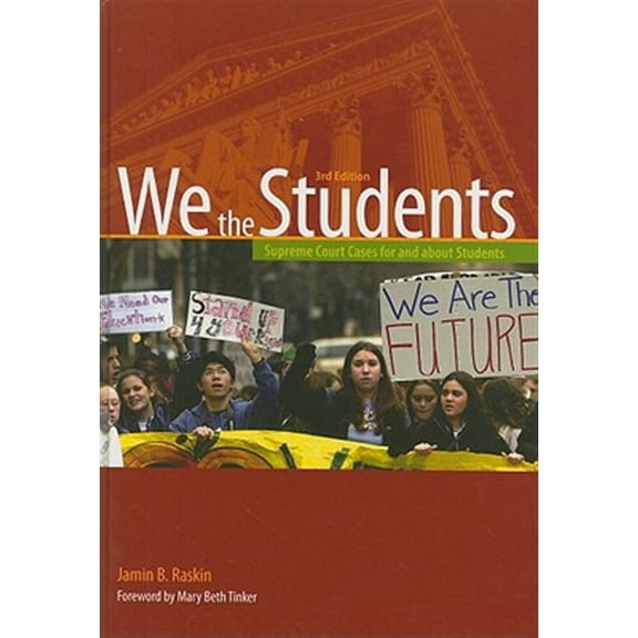Pre-Owned We the Students: Supreme Court Cases for and about Students, 3rd Edition Hardbound Edition (Revised) (Hardcover) 0872897605 9780872897601