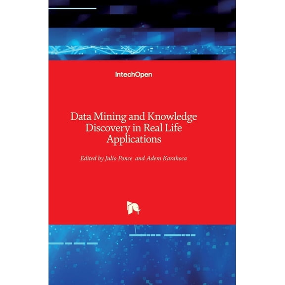 Data Mining and Knowledge Discovery in Real Life Applications (Hardcover)