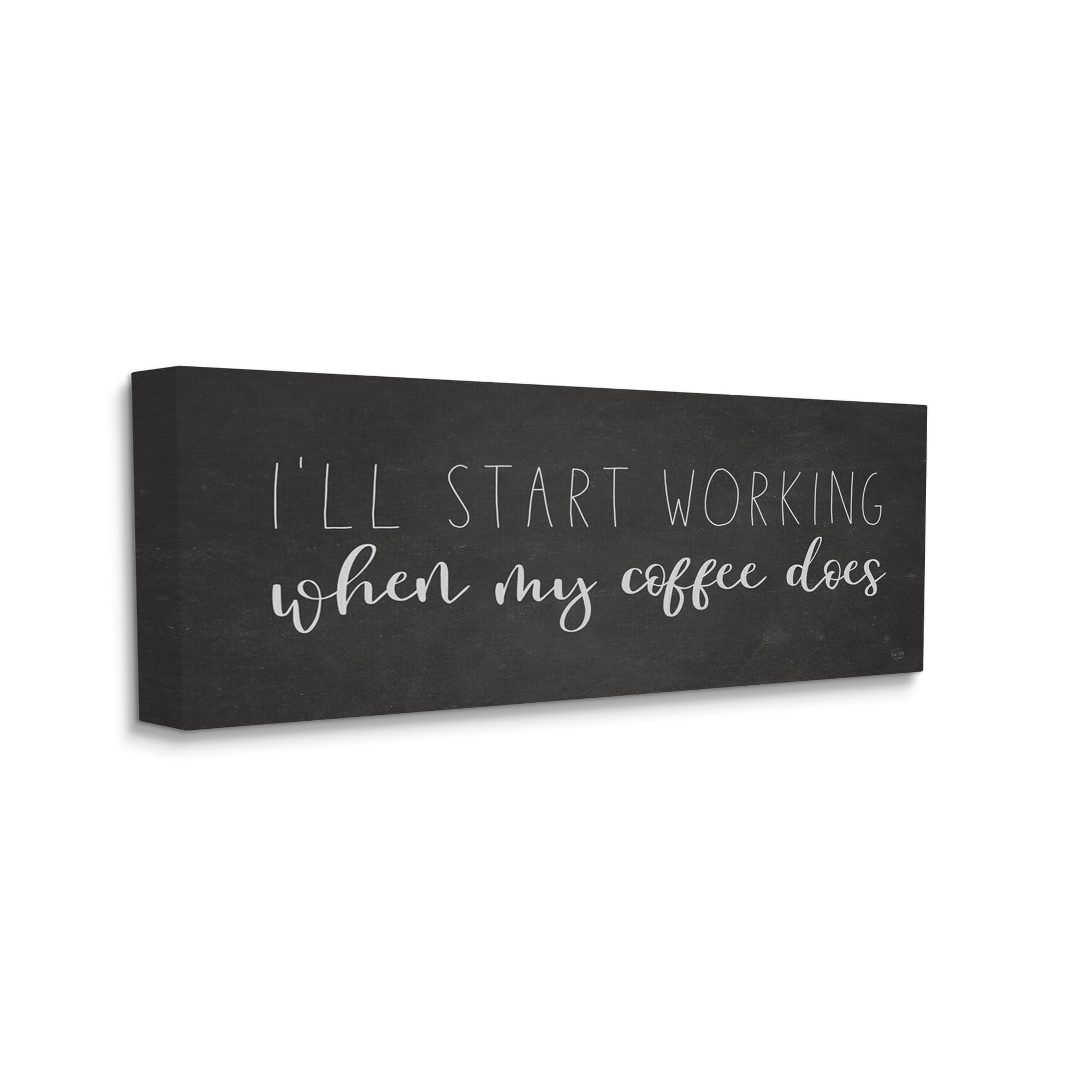 Stupell Industries I'll Work When Coffee Does Funny Calligraphy Sign Graphic Art Gallery Wrapped Canvas Print Wall Art, Design by Lux + Me Designs