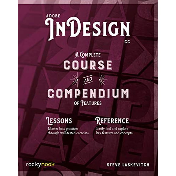 Pre-Owned Adobe Indesign CC: A Complete Course and Compendium of Features (Paperback) 1681984407 9781681984407