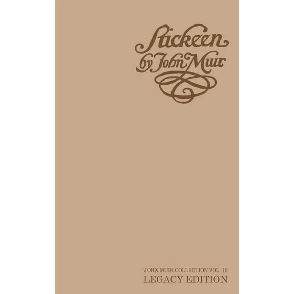 The Doublebit John Muir Collection Stickeen - Legacy Edition: A Story About A Dog And A Glacier In Alaska, Book 10, (Hardcover)