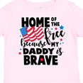 thumbnail image 4 of Inktastic Home of the Free Because My Daddy is Brave with Flag Boys or Girls Toddler T-Shirt, 4 of 5